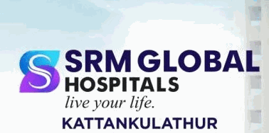 SRM Global Hospitals, Kattankulathur